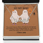 To My Boo The world may be filled with ghosts and ghouls Personalized Name Necklace - Starshine Box