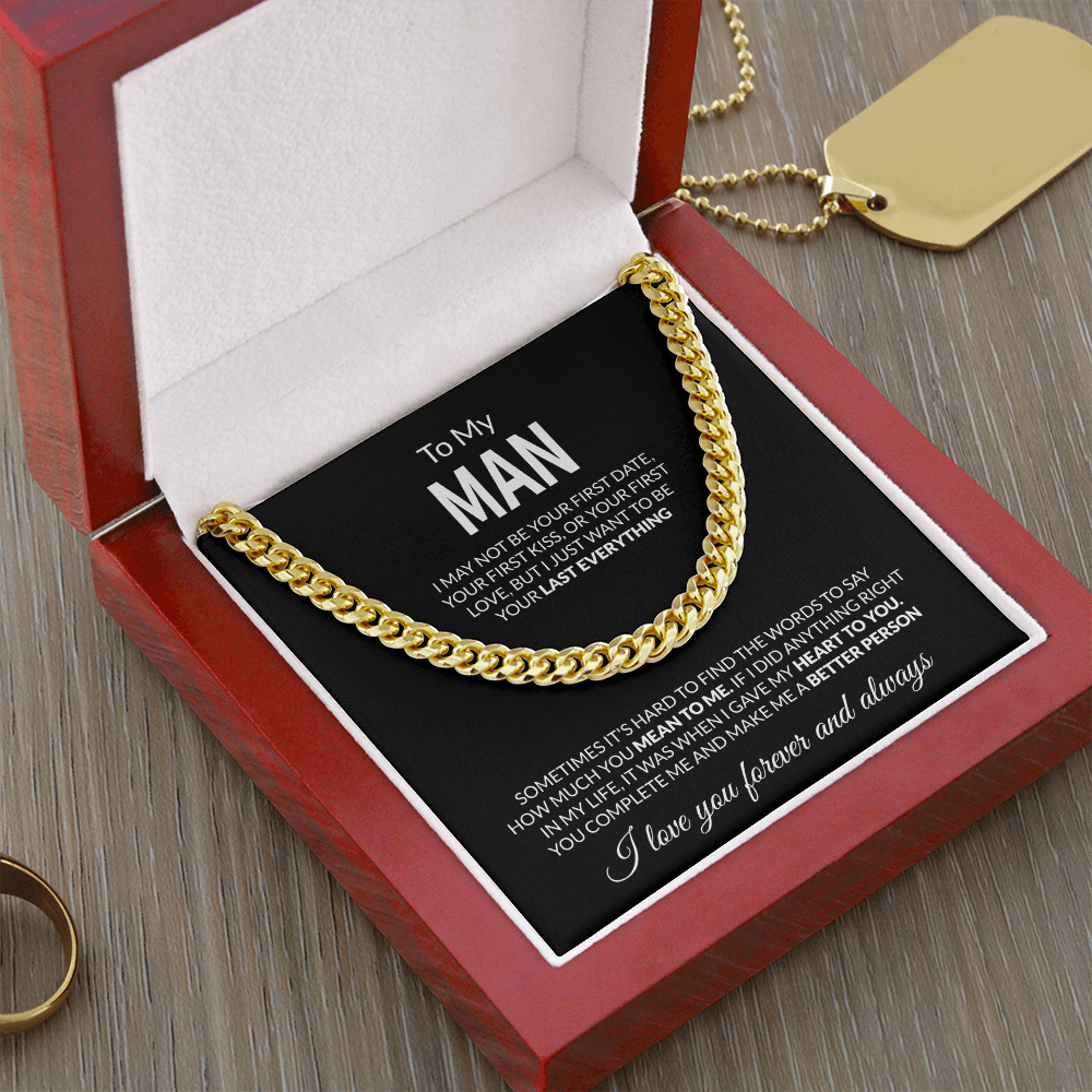 To My Man I may not be your first date, I love you forever and always Cuban Link Chain - StarShineBox -