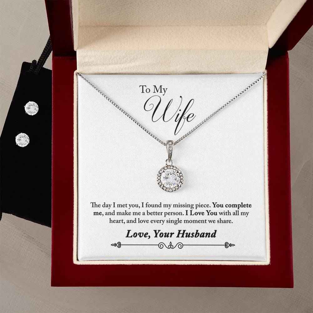 To My Wife - The day I met you, I found my missing piece. Eternal Hope Necklace and Cubic Zirconia Earring Set