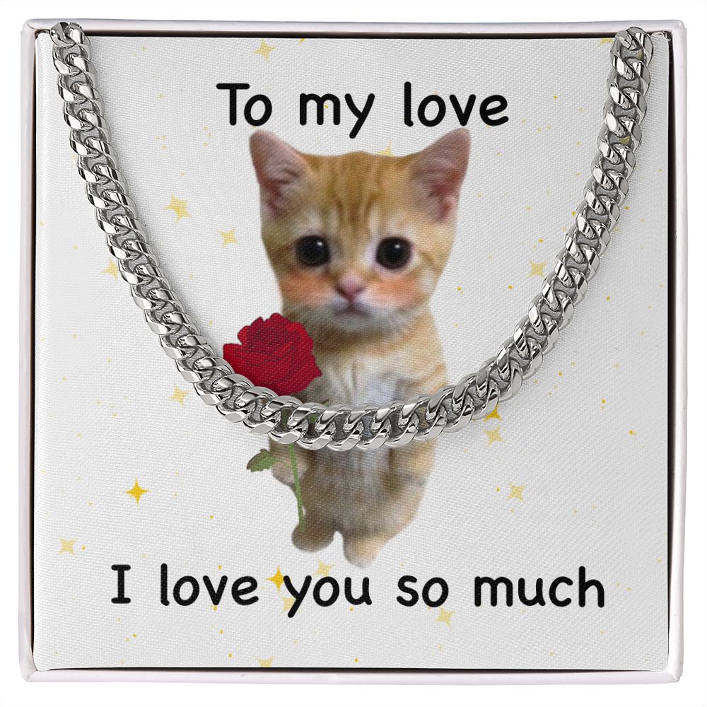 To my love- I love you so much cute cat Cuban Link Chain - StarShineBox -