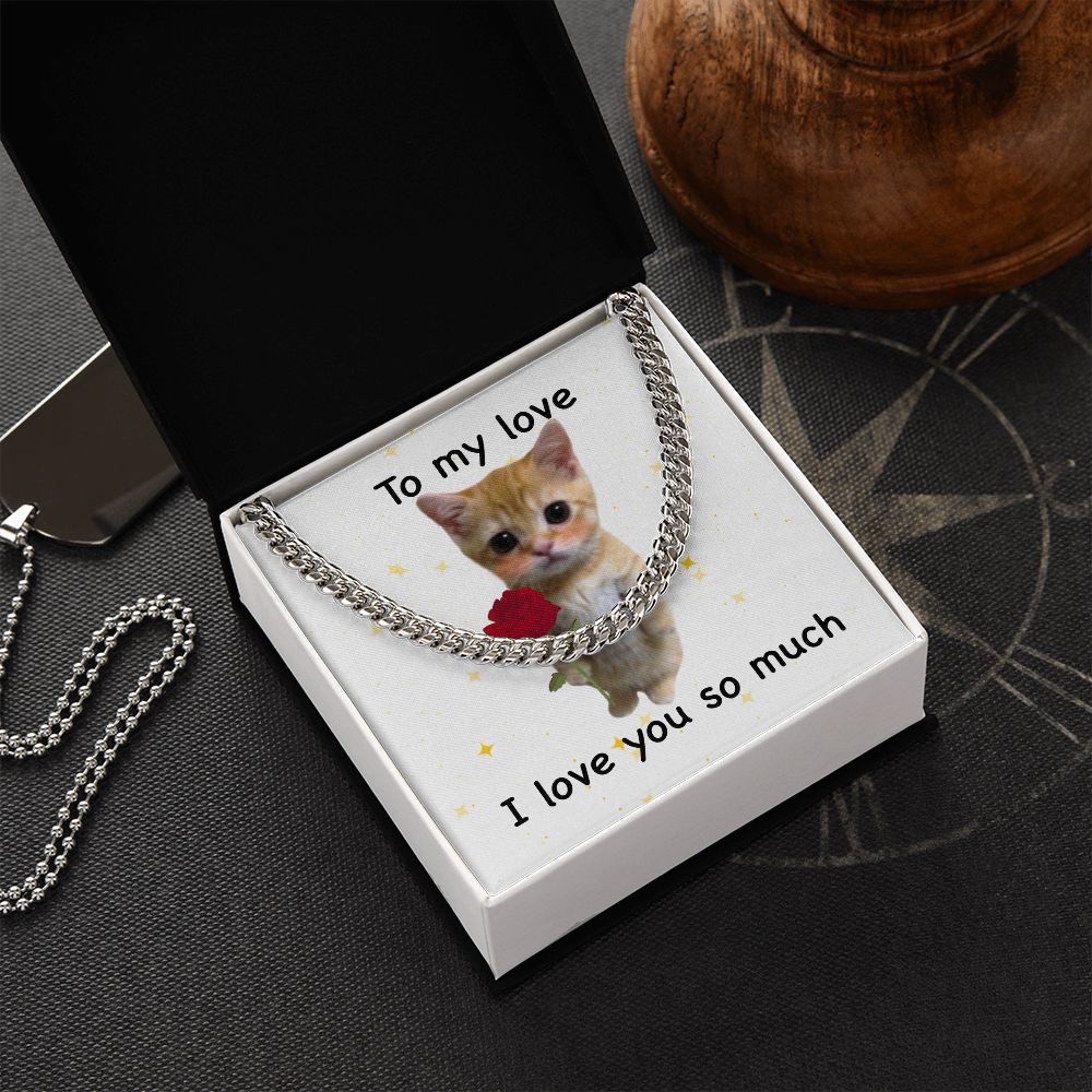 To my love- I love you so much cute cat Cuban Link Chain - StarShineBox -