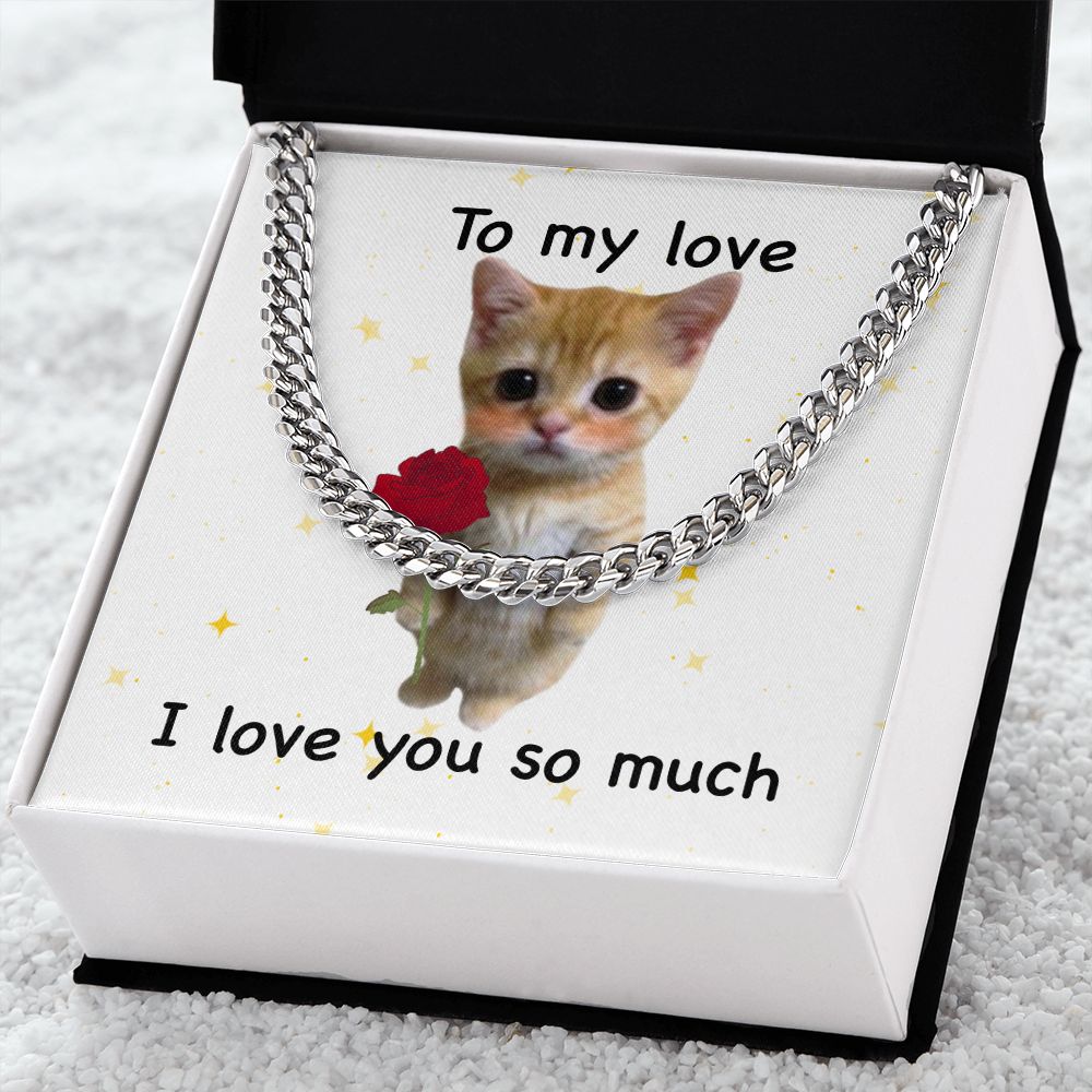 To my love- I love you so much cute cat Cuban Link Chain - StarShineBox -