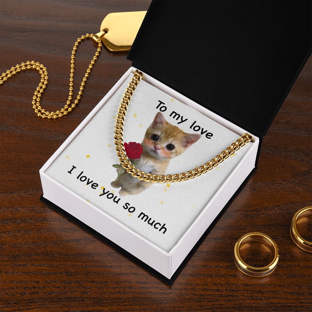 To my love- I love you so much cute cat Cuban Link Chain - StarShineBox -