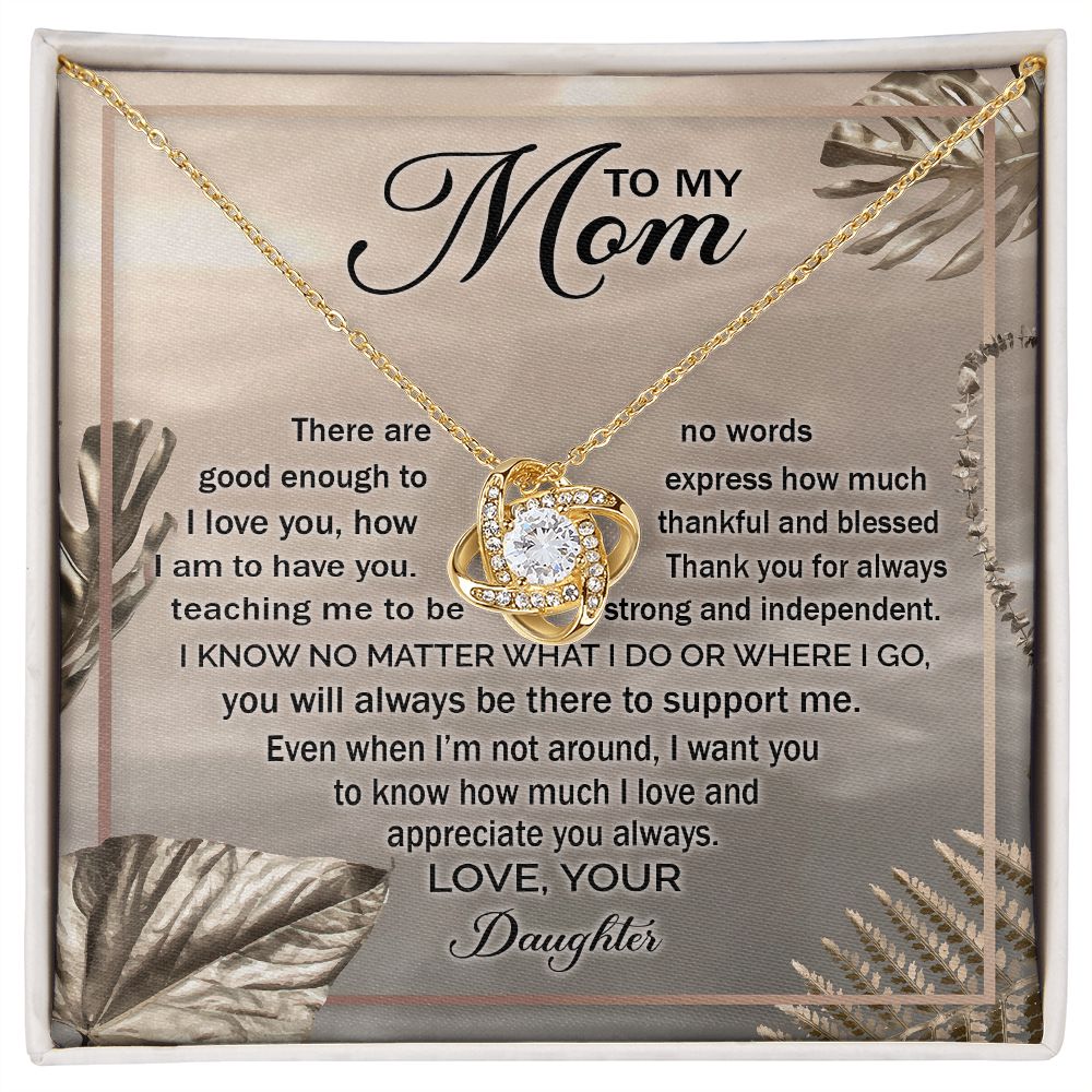 To my mom - there are no words good enough to express how much I love you Love Knot Necklace - StarShineBox -