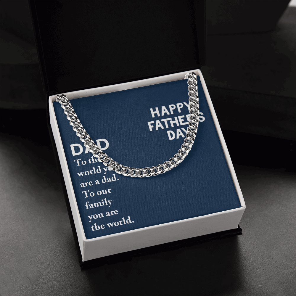 Dad Happy Father's Day-To The World You Are A Dad Cubin Link Chain - StarShineBox -