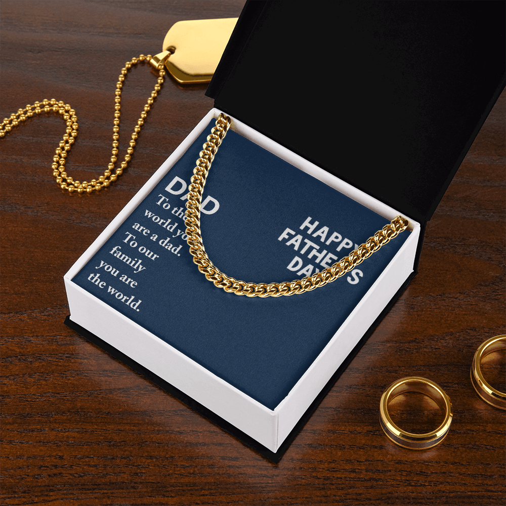 Dad Happy Father's Day-To The World You Are A Dad Cubin Link Chain - StarShineBox -