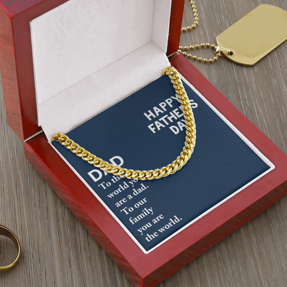 Dad Happy Father's Day-To The World You Are A Dad Cubin Link Chain - StarShineBox -