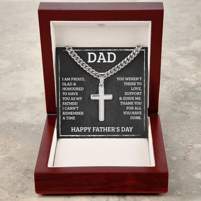 Dad I am proud, glad, and honored to have you as my father. Happy Father's Day  Cuban Chain with Artisan Cross Necklace - StarShineBox -