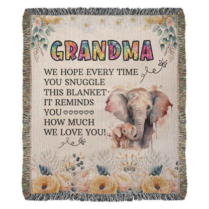Grandpma We Hope Everytime You Suggle Heirloom Woven Blanket