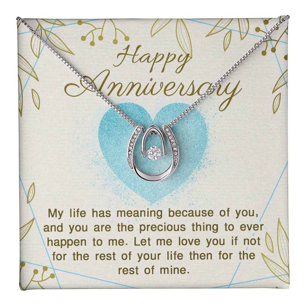 Happy Anniversary My life has meaning because of you Lucky In Love Necklace