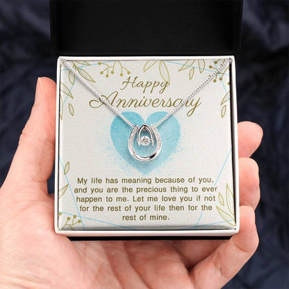 Happy Anniversary My life has meaning because of you Lucky In Love Necklace - StarShineBox -