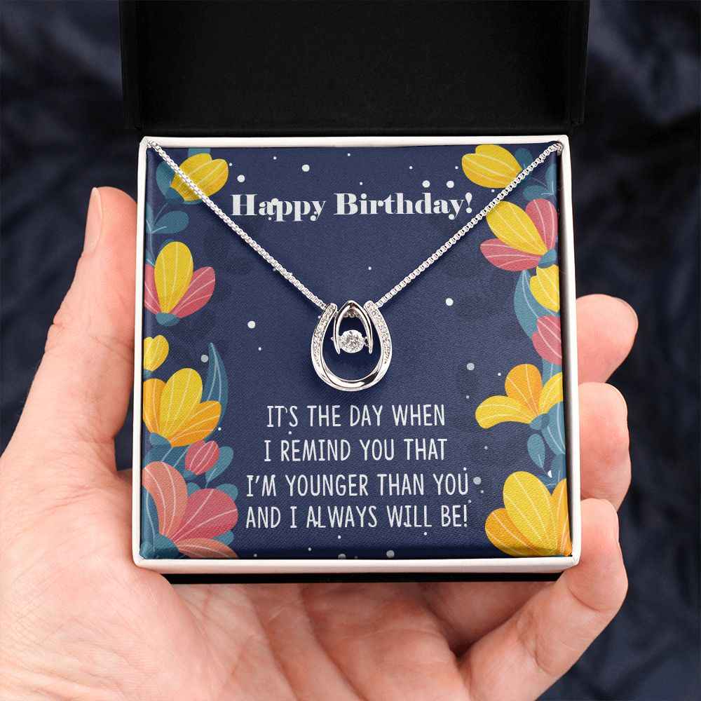 Happy Birthday Sister- It's the day when I remind you Lucky In Love