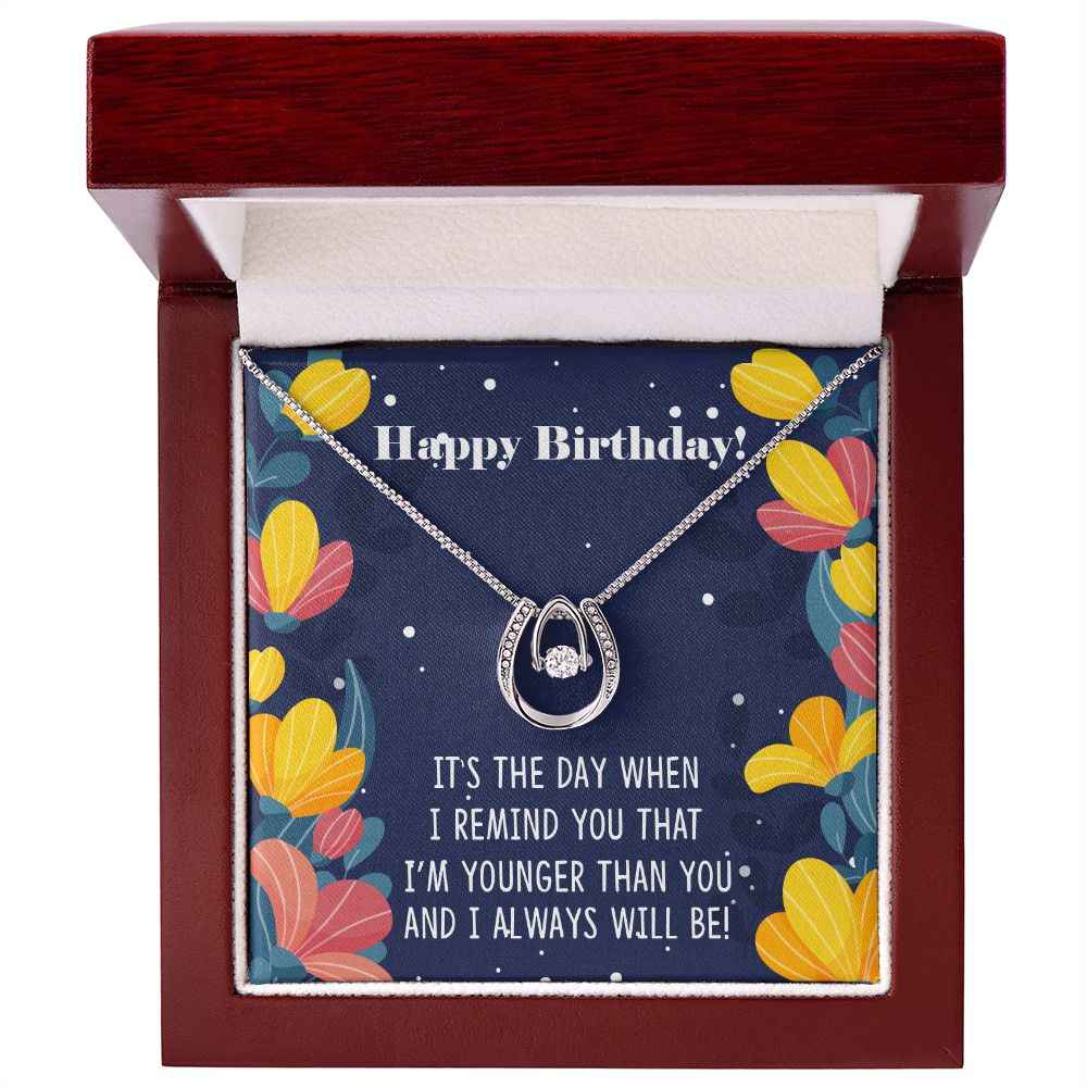 Happy Birthday Sister- It's the day when I remind you Lucky In Love