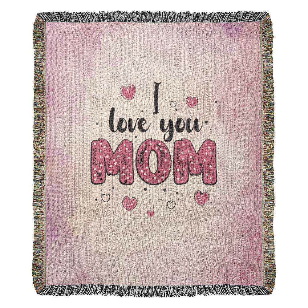I love you mom Heirloom Woven Blanket