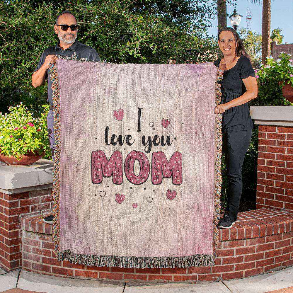 I love you mom Heirloom Woven Blanket