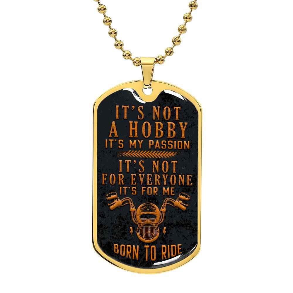 It's not a hobby it's my passion Motorcycle Graphic Dog Tag Necklace