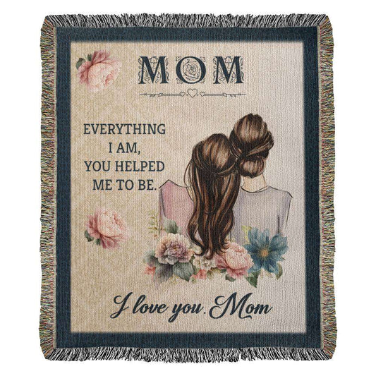 Mom Everything I Am Heirloom Woven Blanket - StarShineBox -