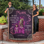 Mom We Hope Everytime You Suggle Heirloom Woven Blanket