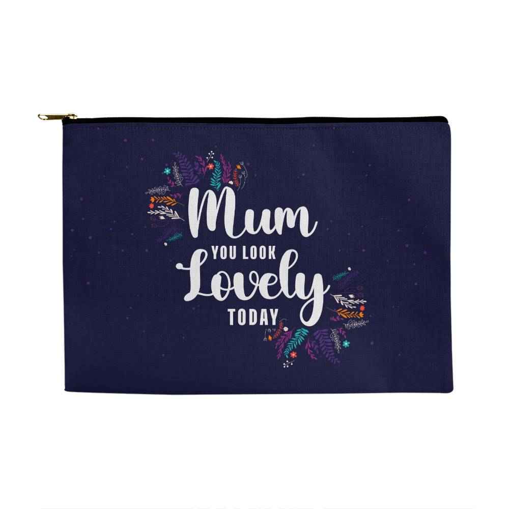 Mom You Look Lovely Today Large Fabric Zippered Pouch