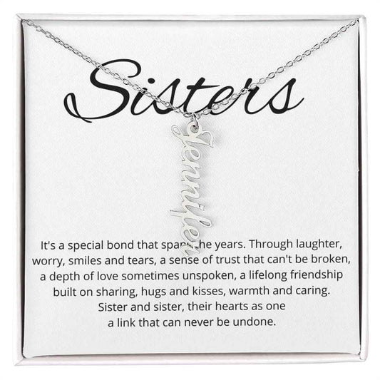 Sisters Its A Special Bond That Spans The Years - Personalized Vertical Name Necklace
