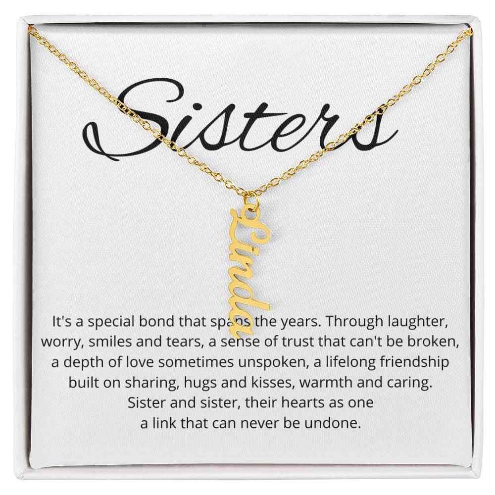 Sisters Its A Special Bond That Spans The Years - Personalized Vertical Name Necklace