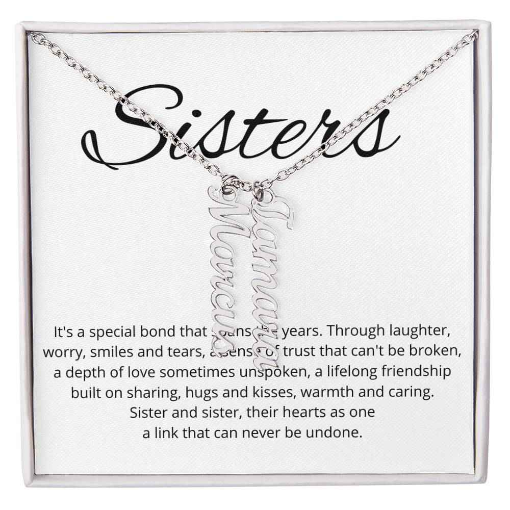 Sisters Its A Special Bond That Spans The Years - Personalized Vertical Name Necklace