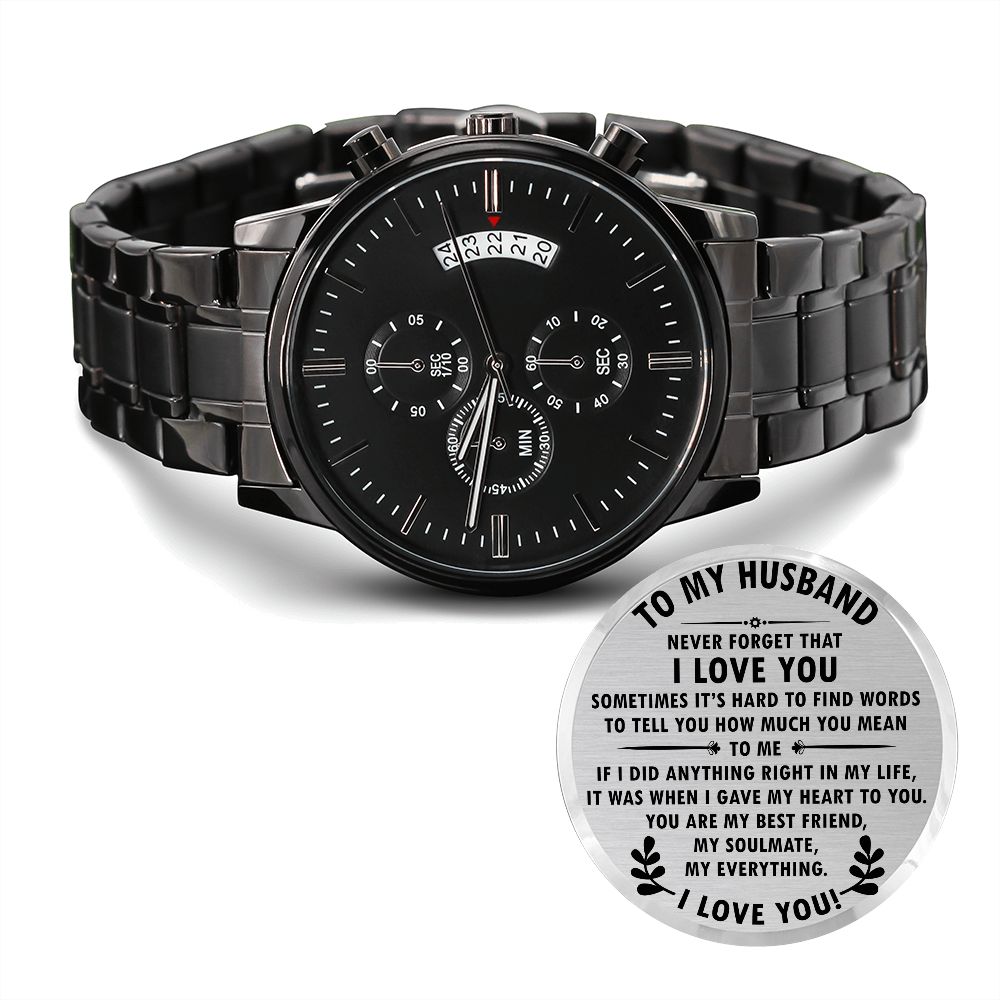 To MY Husband- Never forget that I love you Black Chronograph Watch - StarShineBox -