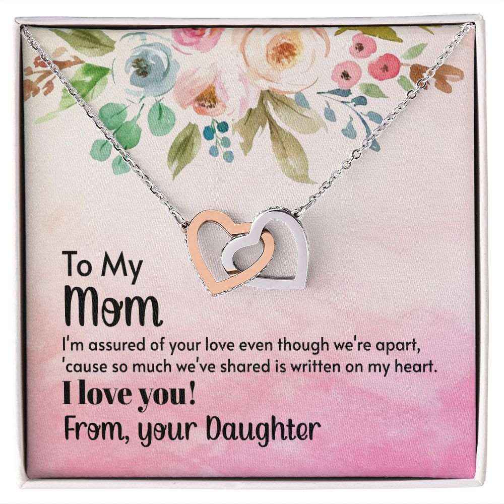 To Mom-I'm assured of your love  Interlocking Hearts Necklace