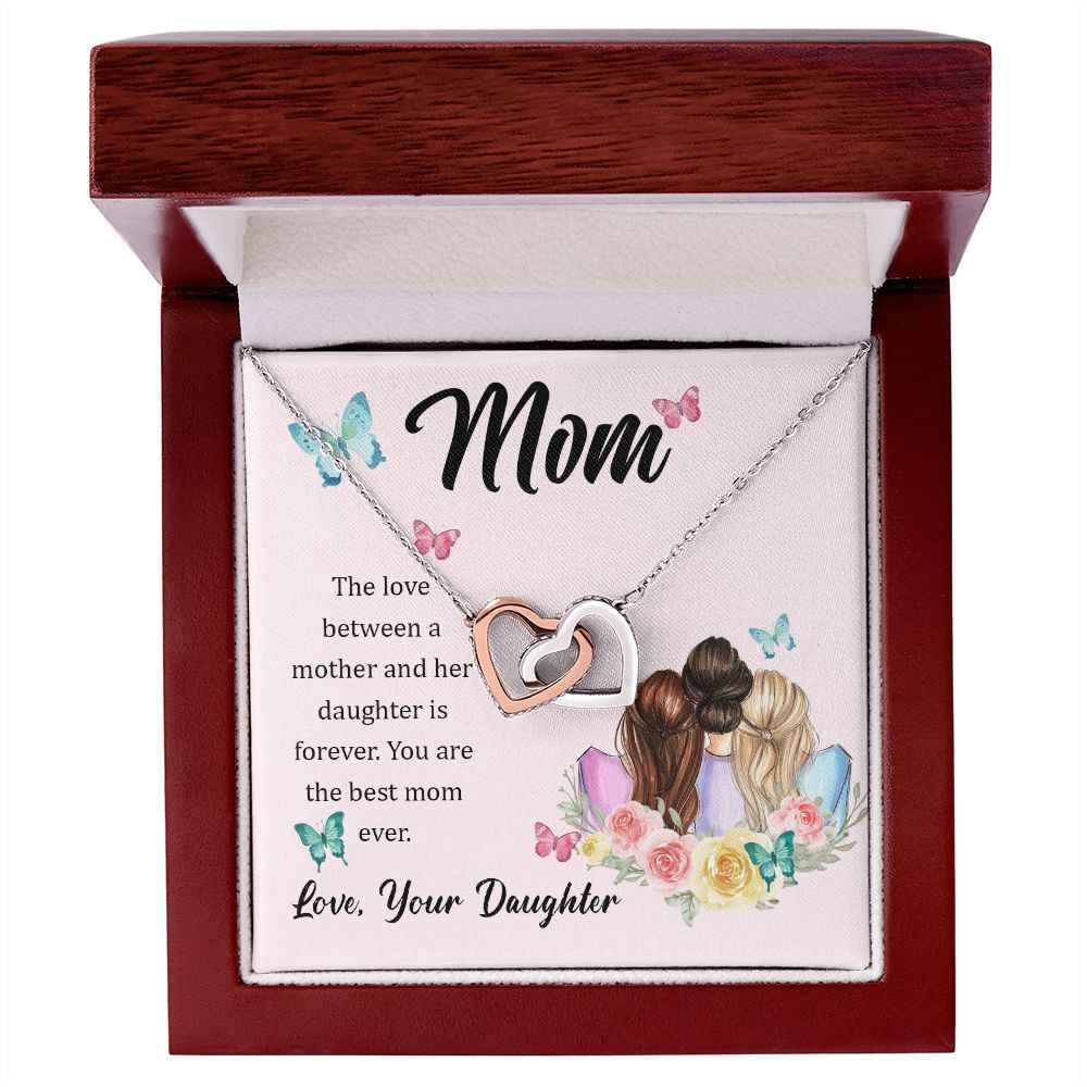 To Mom- The love between a mother and her daughter is forever Interlocking Hearts Necklace