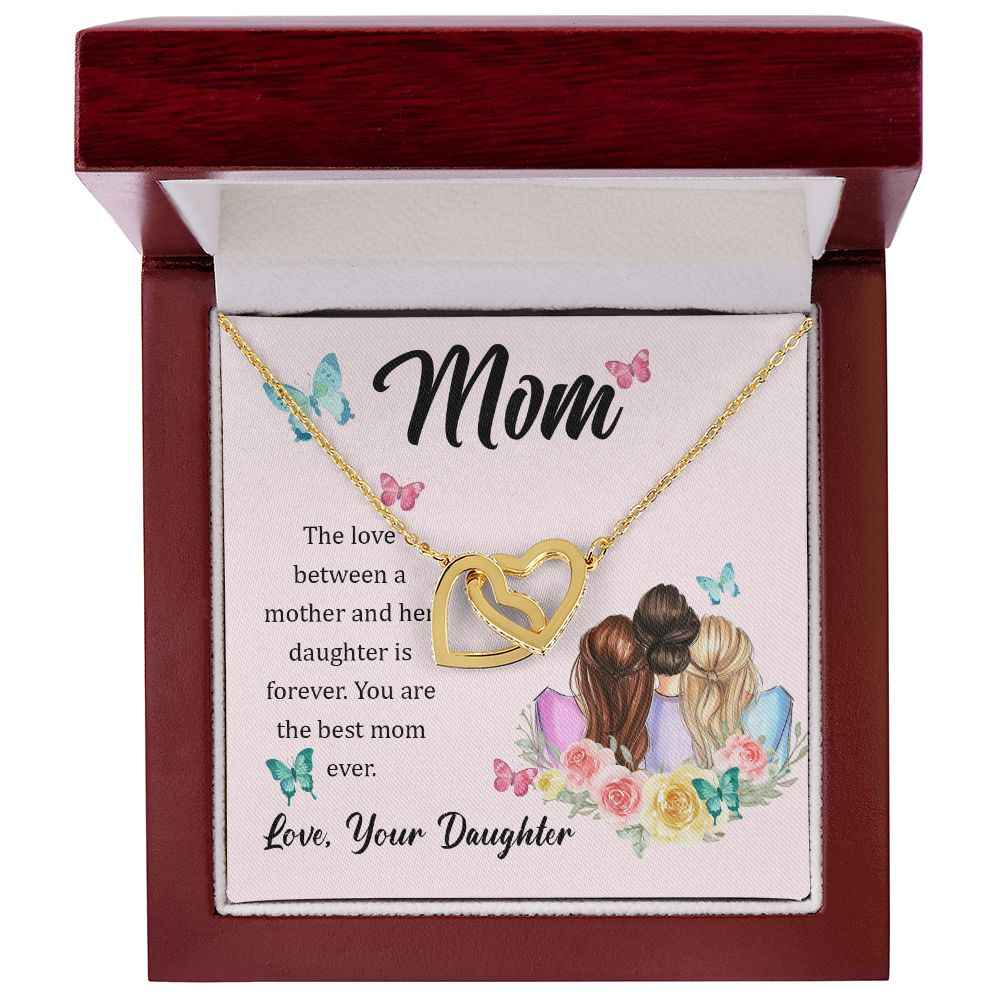 To Mom- The love between a mother and her daughter is forever Interlocking Hearts Necklace