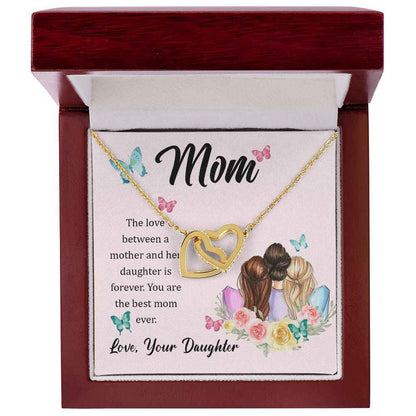 To Mom- The love between a mother and her daughter is forever Interlocking Hearts Necklace