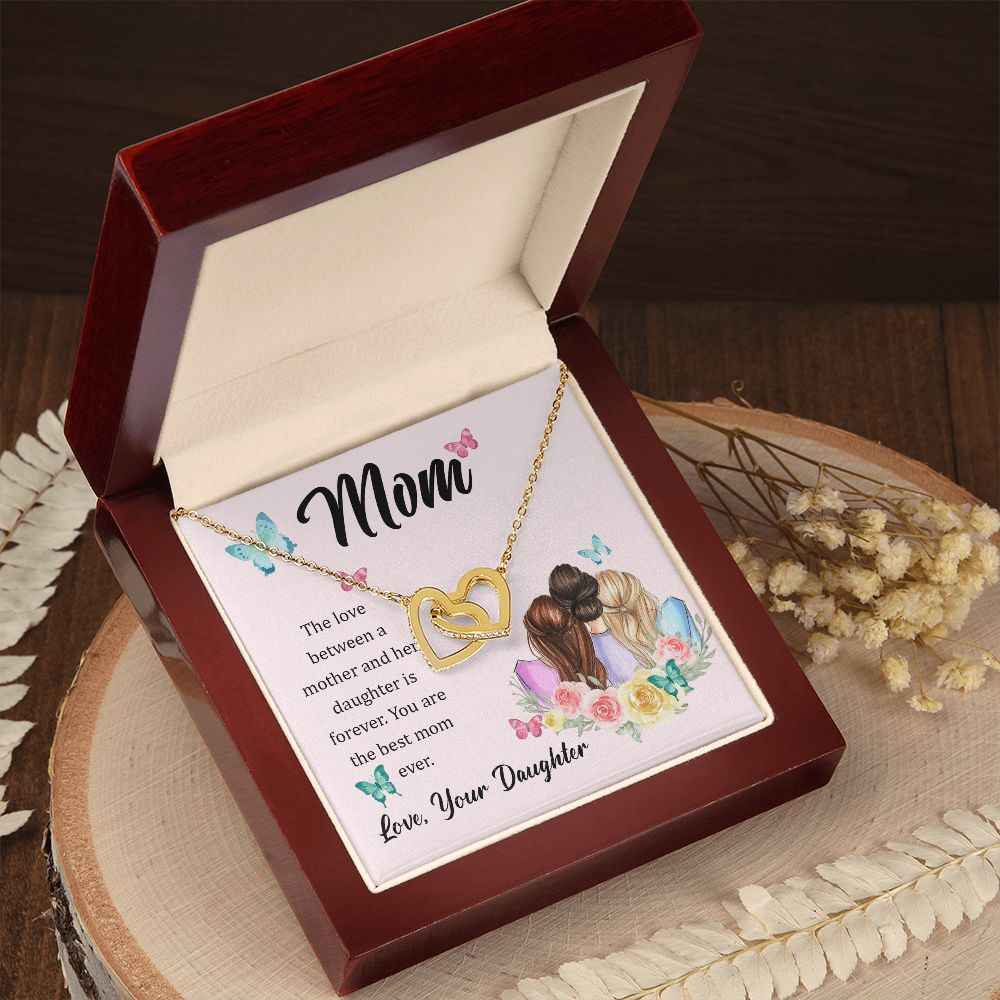 To Mom- The love between a mother and her daughter is forever Interlocking Hearts Necklace