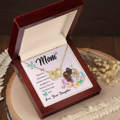 To Mom- The love between a mother and her daughter is forever Interlocking Hearts Necklace