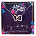 To Mother- Mama was the greatest teacher Happy Mothers' Day Interlocking Hearts Necklace