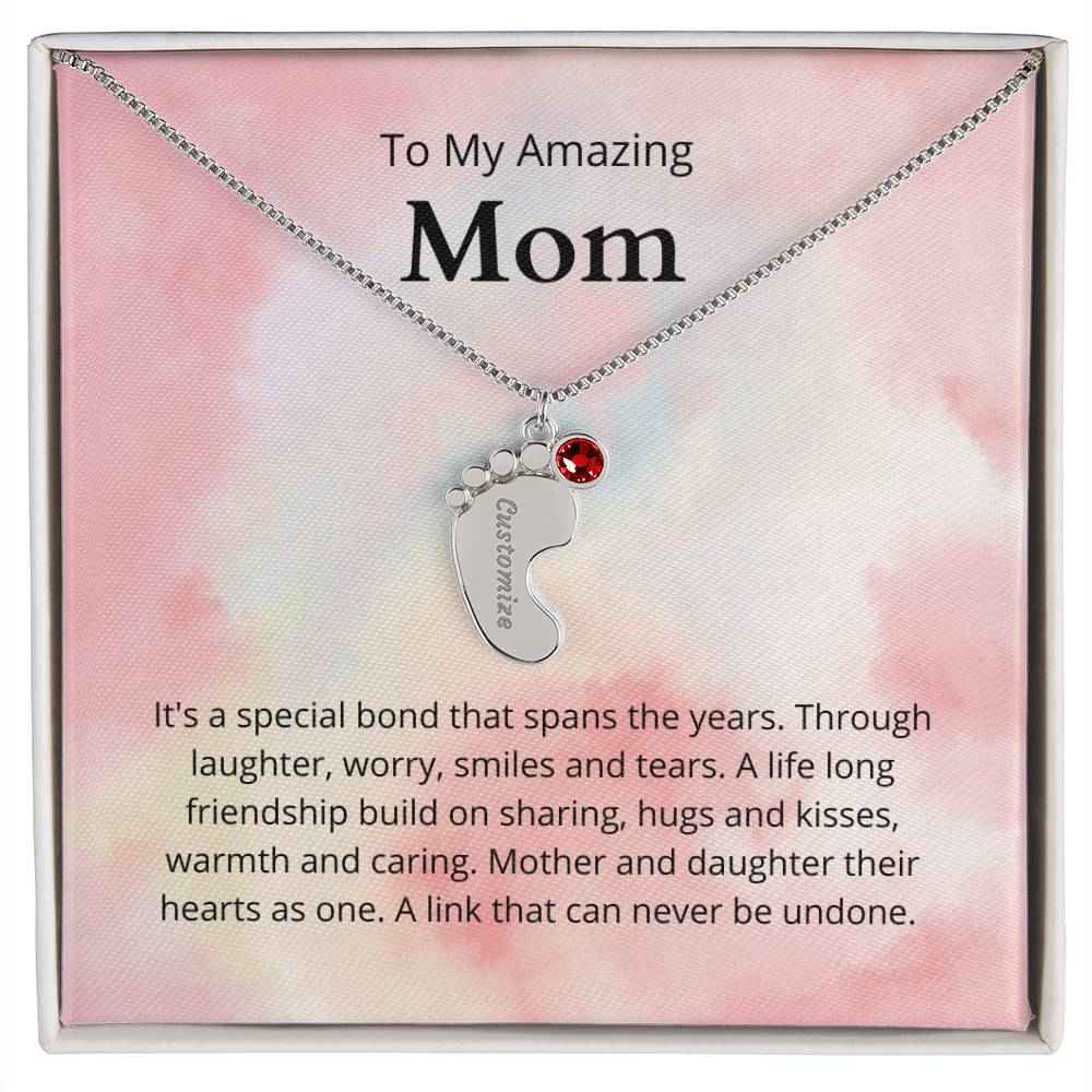 To My Amazing Mom It's a special bond that spans the years Custom Baby Feet Necklace with Birthstone