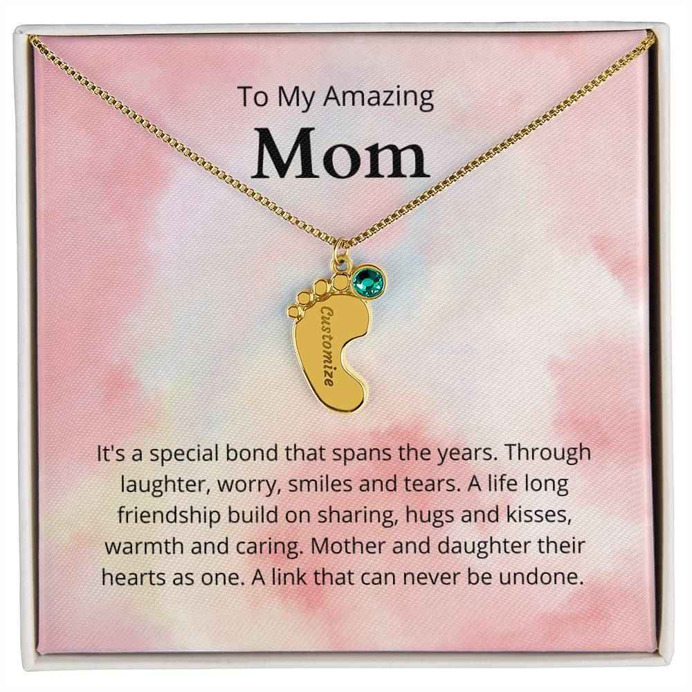 To My Amazing Mom It's a special bond that spans the years Custom Baby Feet Necklace with Birthstone