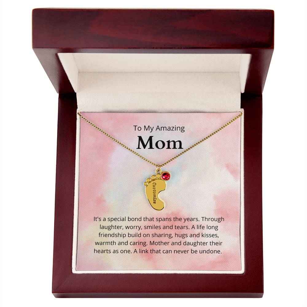 To My Amazing Mom It's a special bond that spans the years Custom Baby Feet Necklace with Birthstone