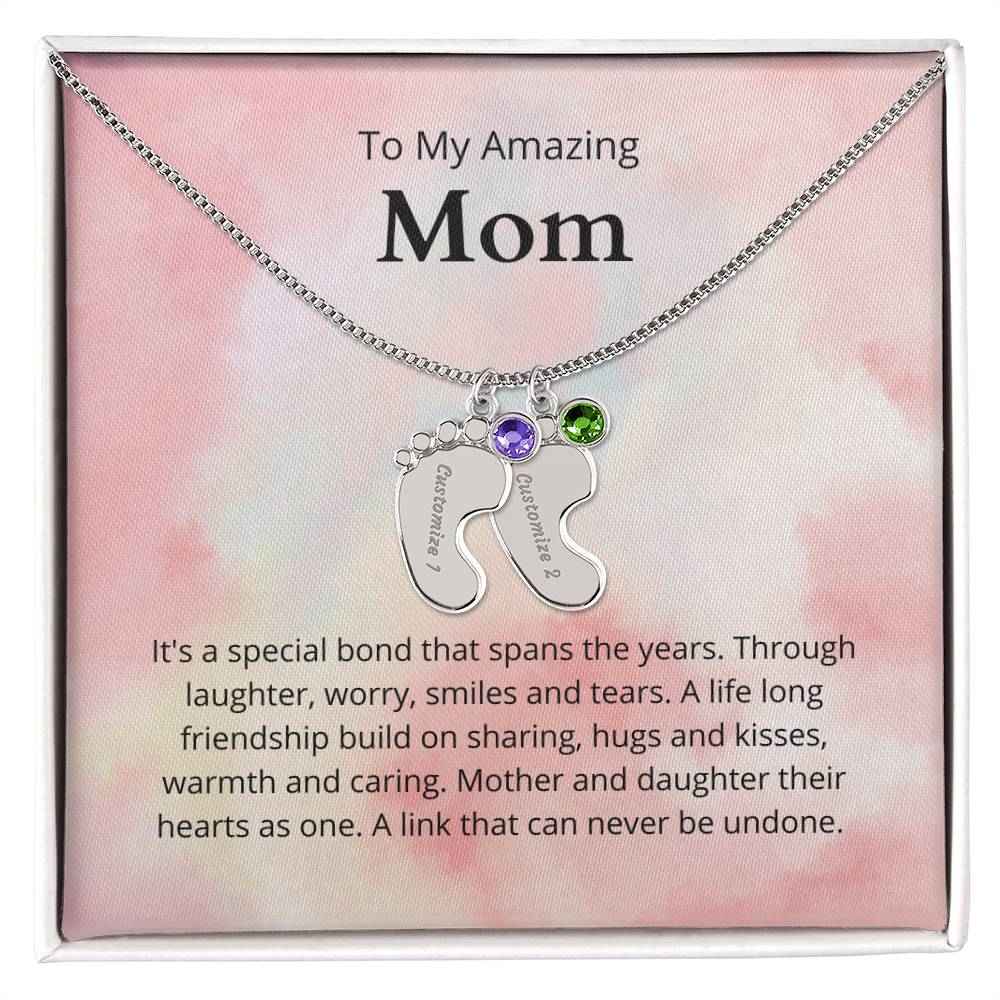 To My Amazing Mom It's a special bond that spans the years Custom Baby Feet Necklace with Birthstone