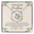 To My Amazing Mother - Your unwavering love, support, and guidance have shaped me  Love Knot Necklace