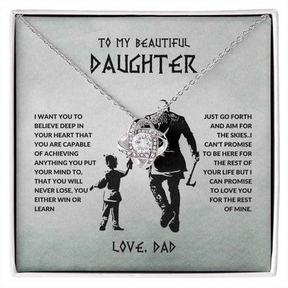 To My Beautiful Daughter I Want You To Believe Deep In Your Heart From Dad Love Knot Necklace