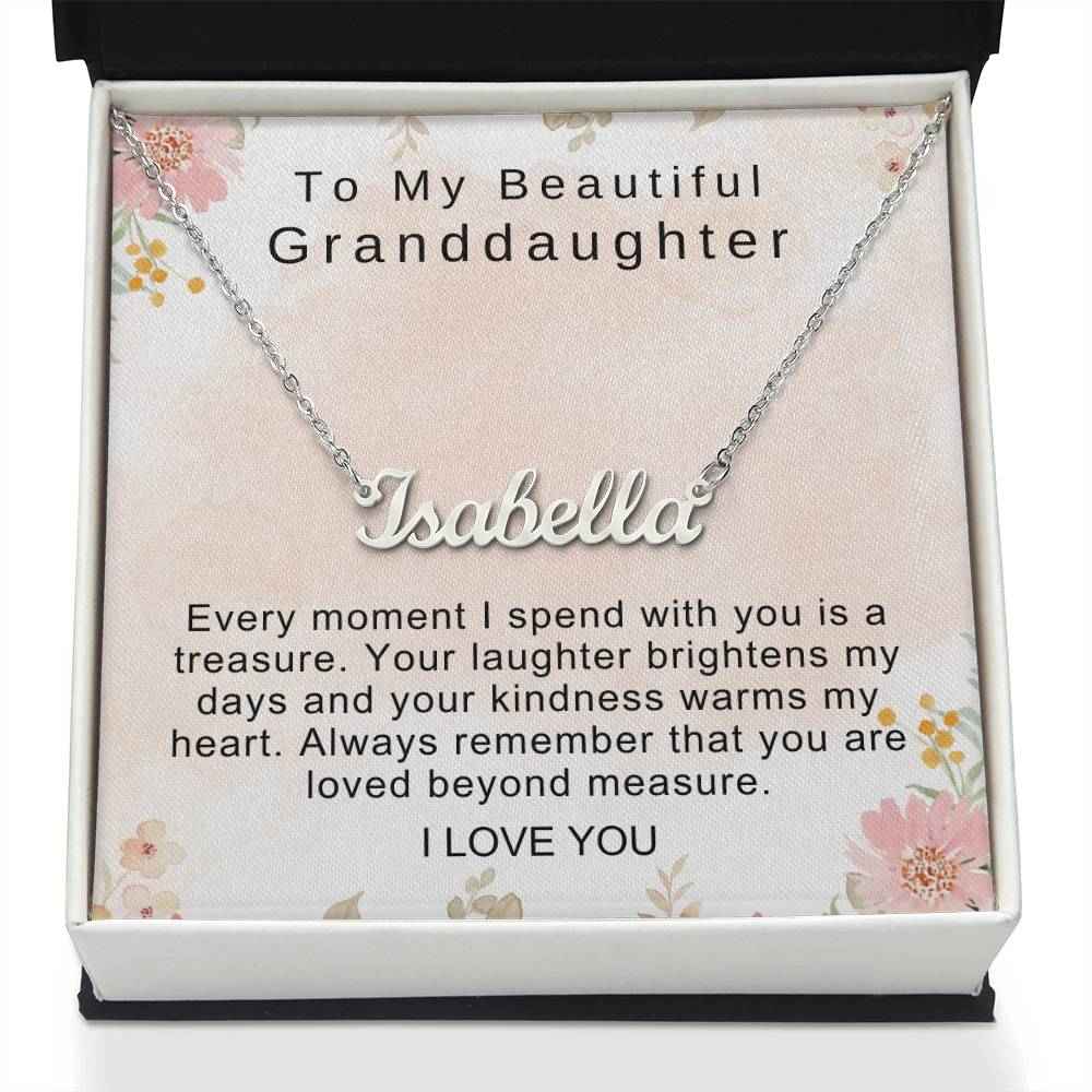 To My Beautiful Granddaughter Every moment I spend with you is a treasure Personalized Name Necklace