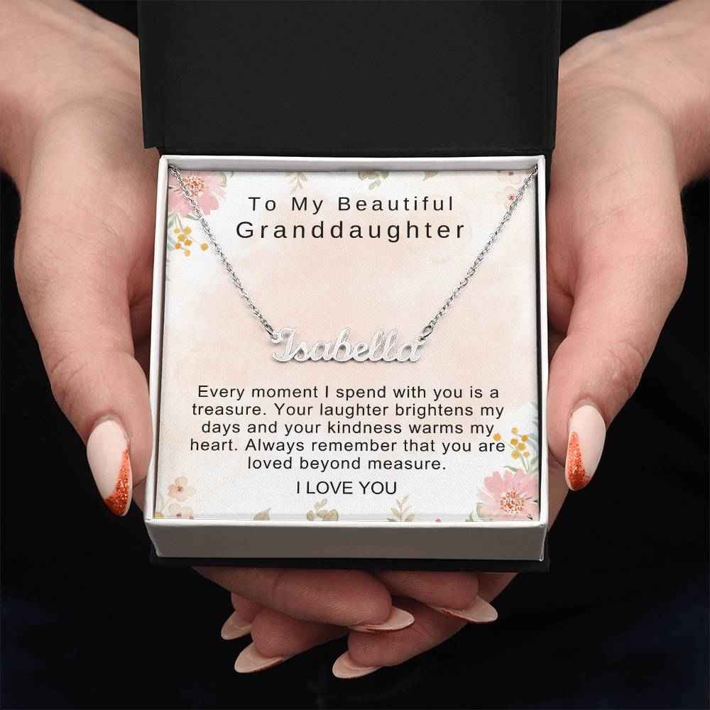 To My Beautiful Granddaughter Every moment I spend with you is a treasure Personalized Name Necklace