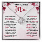 To My Beautiful Mom - From When I Was A Little Girl Love Knot Necklace