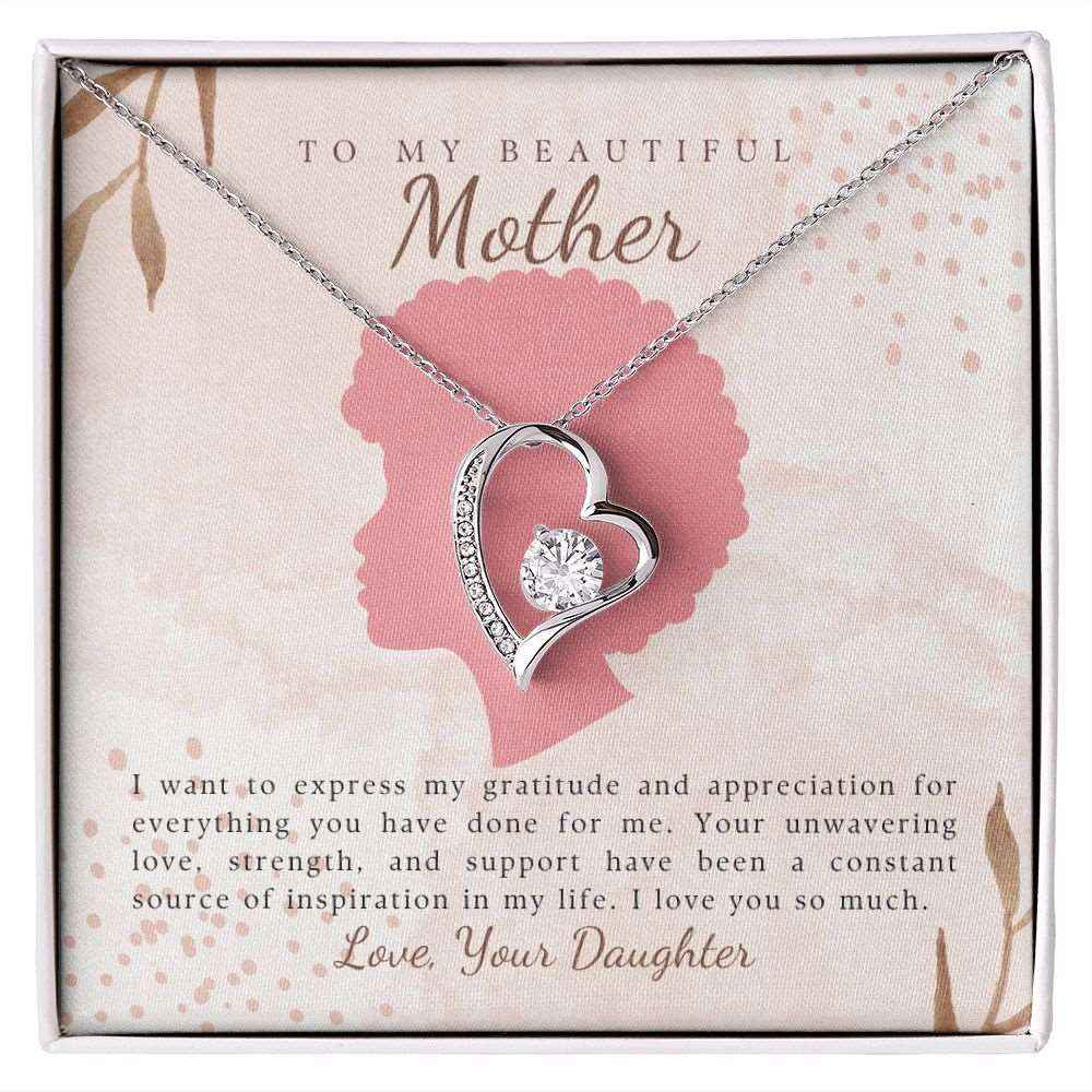To My Beautiful Mother- I want to express my gratitude, Forever Love Necklace