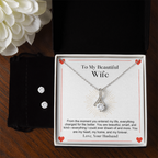 To My Beautiful Wife From The Moment You Entered My Life -  Alluring Beauty Necklace & Earring Set - StarShineBox -
