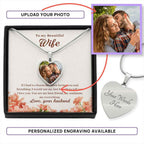 To My Beautiful Wife If I had to choose between loving Heart Photo Necklace
