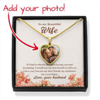 To My Beautiful Wife If I had to choose between loving Heart Photo Necklace