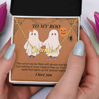 To My Boo The world may be filled with ghosts and ghouls Personalized Name Necklace