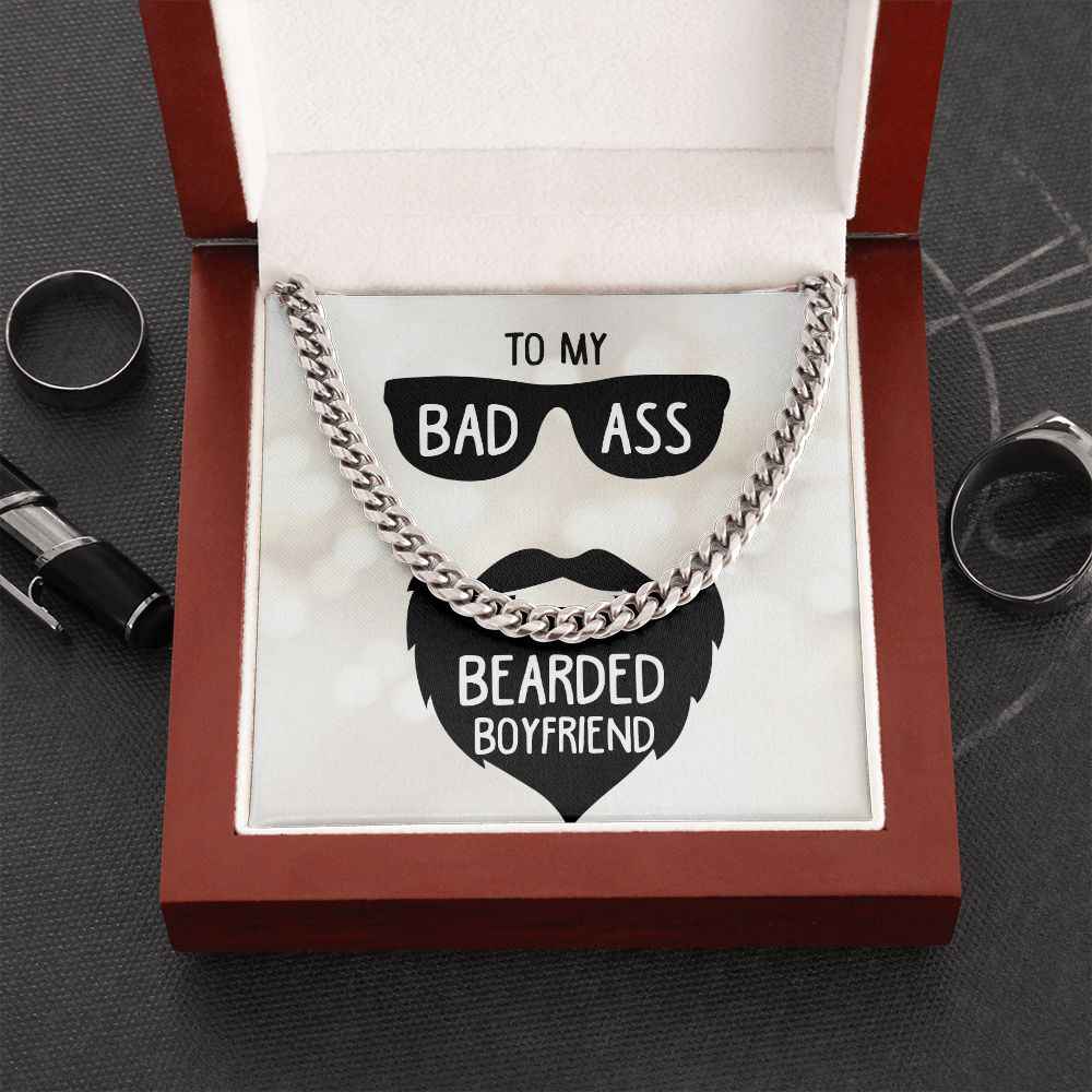 To My Boyfriend- Badass bearded boyfriend Cuban Link Chain