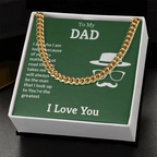 To My Dad- You're the greatest Cubin Link Chain - StarShineBox -